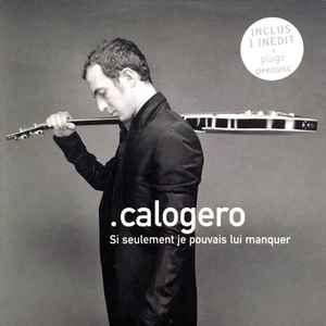 Calogero (2) - Si Seulement Je Pouvais Lui Manquer album cover