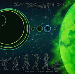 The Claypool Lennon Delirium - Lime And Limpid Green 