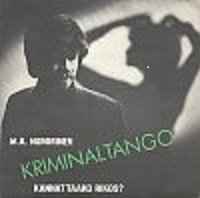 M.A. Numminen - Kriminaltango / Kannattaako Rikos? album cover