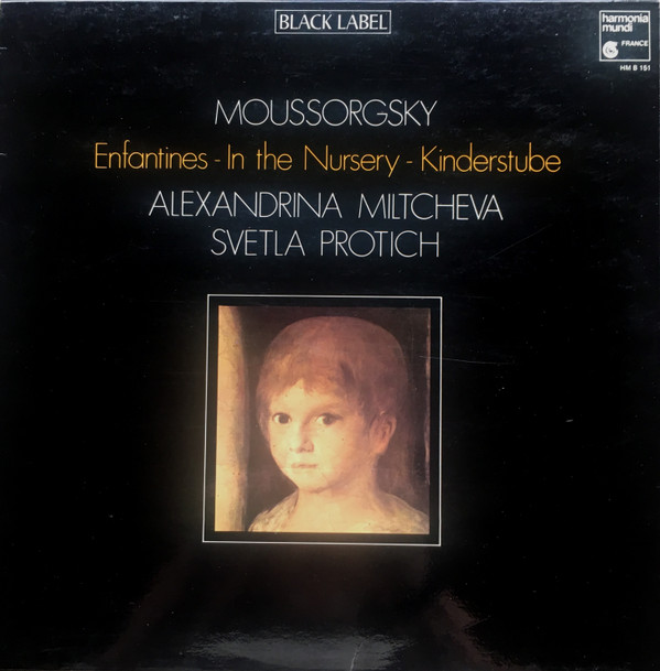 Album herunterladen Modeste Moussorgsky, Alexandrina Miltcheva, Svetla Protich - Enfantines In The Nursery Kinderstube