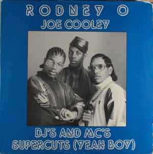 DJ's And MC's / Supercuts (Yeah Boy) - Rodney O & Joe Cooley