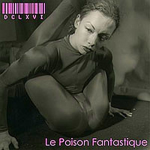 baixar álbum Download DCLXVI - Le Poison Fantastique album