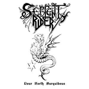 Serpent Rider - Pour Forth Surquidous album cover