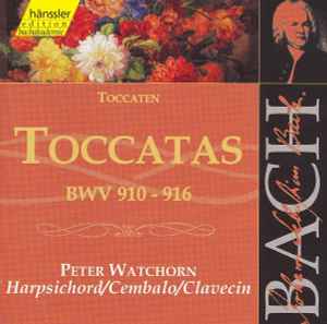 Johann Sebastian Bach - Toccatas BWV 910-916