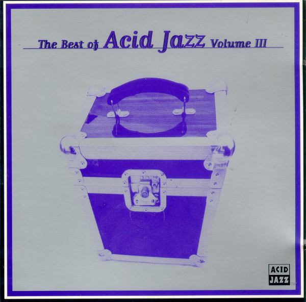 descargar álbum Various - The Best Of Acid Jazz Volume III