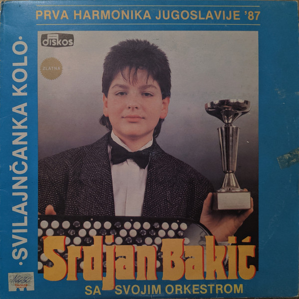 télécharger l'album Srdjan Bakic Sa Svojim Orkestrom - Prva Harmonika Jugoslavija 87