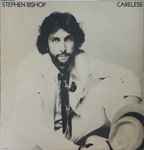 Stephen Bishop - Careless | Releases | Discogs