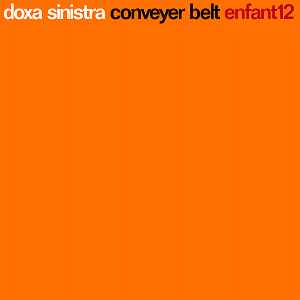 Conveyer Belt - Doxa Sinistra