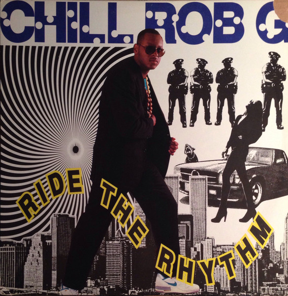 Chill Rob G – Ride The Rhythm (1989, Vinyl) - Discogs