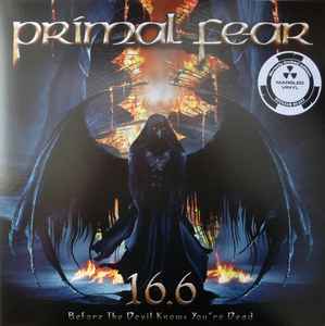 Primal Fear - 16.6 Before The Devil Knows You're Dead album cover