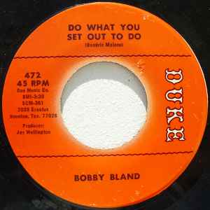 Bobby Bland - Do What You Set Out To Do