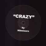 Cover of Crazy (Hitmixers Remix), 2006, Vinyl