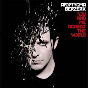You And Me Against The World - Apoptygma Berzerk