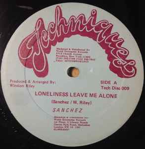 Sanchez – Loneliness Leave Me Alone (Vinyl) - Discogs