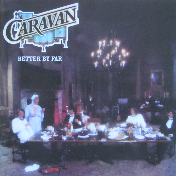 Caravan Better By Far Releases Discogs