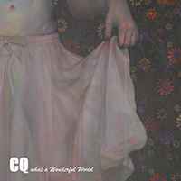 CQ – What A Wonderful World (2014, CD) - Discogs