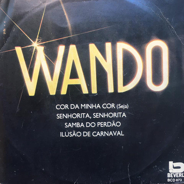 Album herunterladen Wando - Cor Da Minha Cor Seja Senhorita Senhorita Samba Do Perdão Ilusão De Carnaval