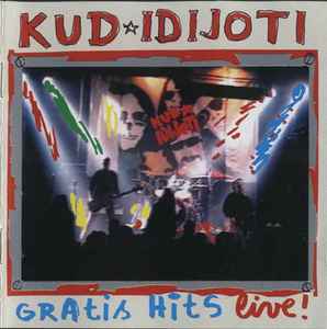 Kud Idijoti - Gratis Hits Live! album cover