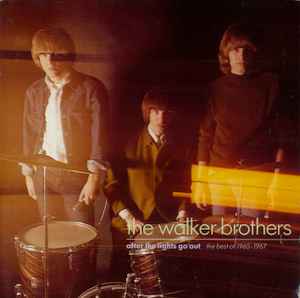 The Walker Brothers - After The Lights Go Out - The Best Of 1965-1967 album cover