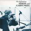 Simon And Garfunkel* - The Definitive Simon And Garfunkel