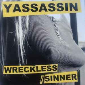 Wreckless / Sinner - Yassassin