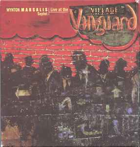 Wynton Marsalis Septet – Live At The Village Vanguard (2000, CD