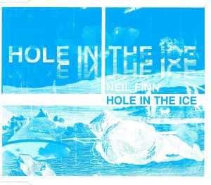 Hole In The Ice - Neil Finn
