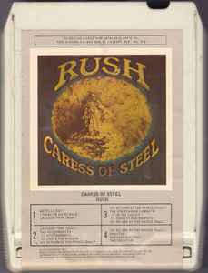 Rush – Caress Of Steel (1975, 8-Track Cartridge) - Discogs