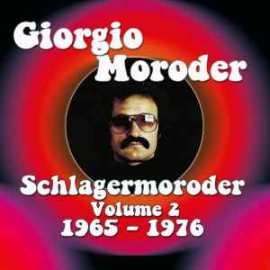 Schlagermoroder Volume 2 1965 - 1976  - Giorgio Moroder