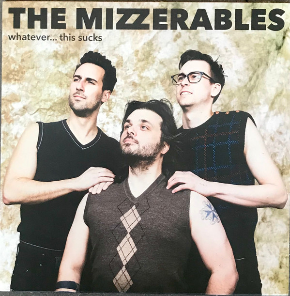 baixar álbum The Mizzerables - Whatever This Sucks