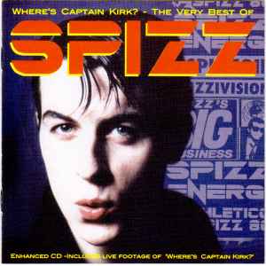 Spizz – Where's Captain Kirk? - The Very Best Of Spizz (2002, CD