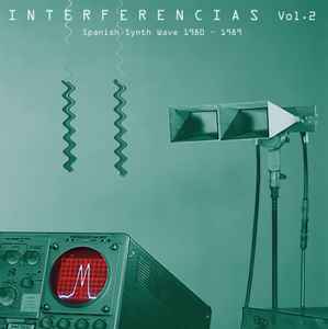 Interferencias Vol. 2 - Spanish Synth Wave 1980-1989 - Various