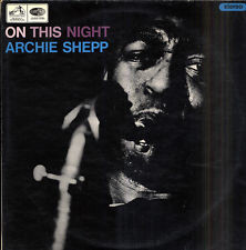 Archie Shepp – On This Night (1965, Vinyl) - Discogs