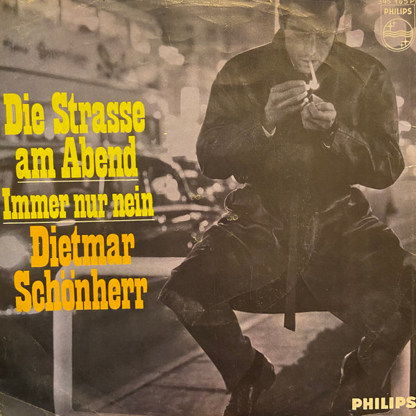 lataa albumi Dietmar Schönherr - Die Straße Am Abend Immer Nur Nein