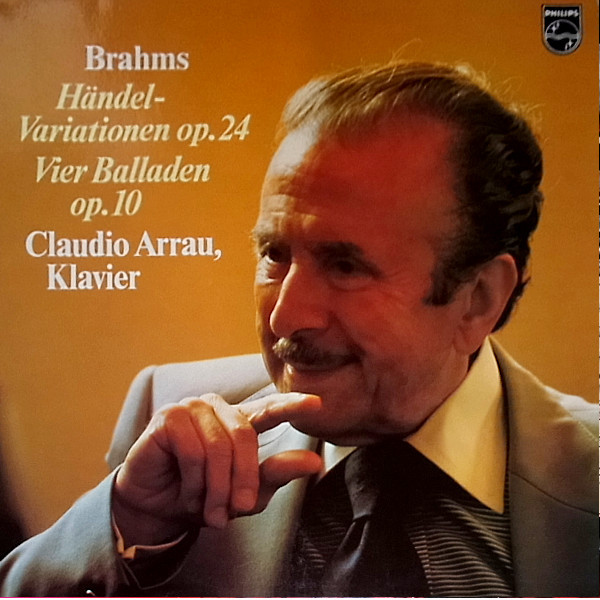 Album herunterladen Johannes Brahms Claudio Arrau - Händel Variationen Op24 Vier Balladen Op10