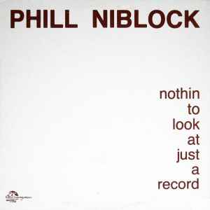 Nothin To Look At Just A Record - Phill Niblock