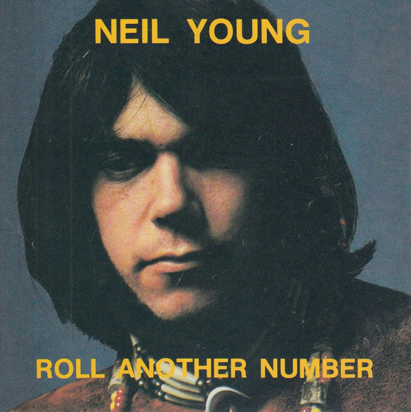 ladda ner album Neil Young - Roll Another Number