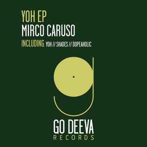 Mirco Caruso Yoh EP 2015 320 kbps File Discogs