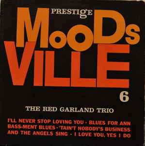 The Red Garland Trio – Moodsville Volume 6 (1960, Vinyl) - Discogs