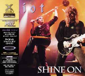 Shine On = シャイン･オン - Riot = ライオット