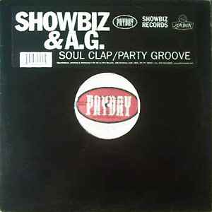 Showbiz & A.G. – Soul Clap / Party Groove (1999, Vinyl) - Discogs