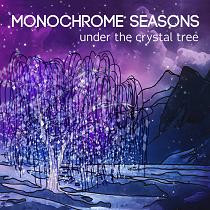 lataa albumi Monochrome Seasons - Under The Crystal Tree Part I