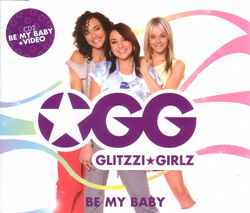 Glitzzi Girlz - Be My Baby album cover