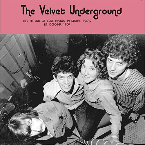 The Velvet Underground – Live At End of Cole Avenue in Dallas 
