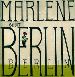 Marlene Dietrich - Marlene Dietrich Singt Berlin Berlin album cover