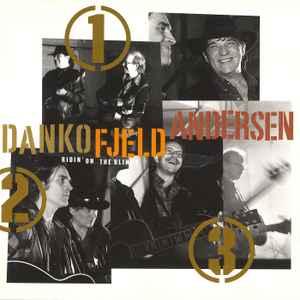 Ridin' On The Blinds - Danko, Fjeld, Andersen