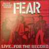 Fear (3) - Live...For The Record