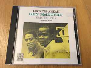 Ken McIntyre – Looking Ahead (CDr) - Discogs