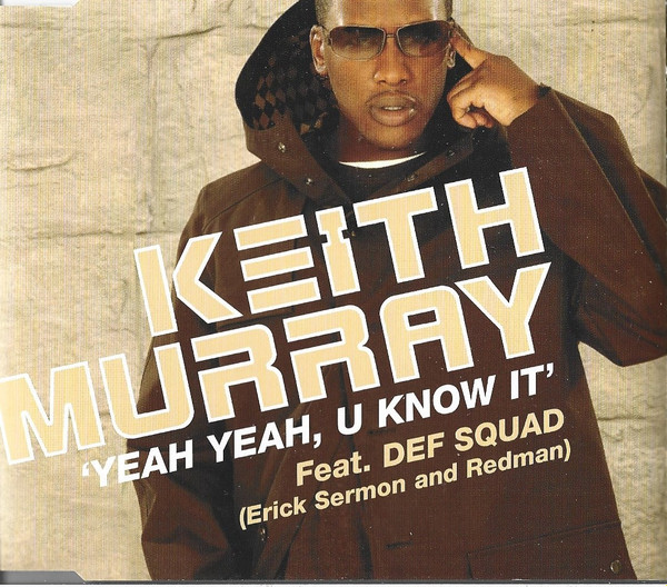 Keith Murray - Yeah Yeah U Know It | Releases | Discogs