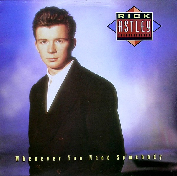 Rick Astley – Whenever You Need Somebody (1987, poster, Vinyl) - Discogs